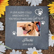 If Love Alone Could Have Saved You, Custom Pet Memorial Stone for Home or Garden, Memorial Gift For Loss Of Dog, Cats