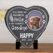 You Were My Favorite Hello And My Hardest Goodbye, Custom Pet Memorial Stone for Garden or Bedroom, Memorial Gift
