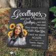 Good Bye Are Not Forever, Custom Photo Memorial Stone for Home or Garden, Gift for Loss of Loved One