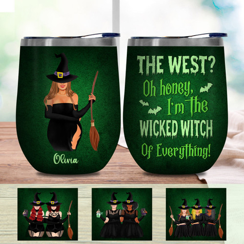 Customized Wine Tumbler 12oz I'm The Wicked Witch Of Everything Halloween Gift Idea