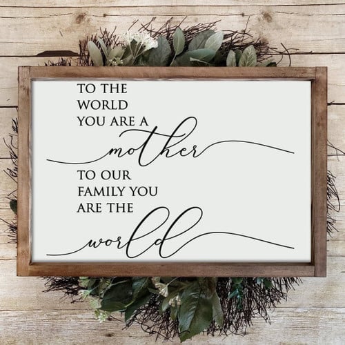 Mother Day Gift Ideas To Our Family You Are The World Mom Poster Canvas Art, Toptrendygear Framed Matte Canvas Prints