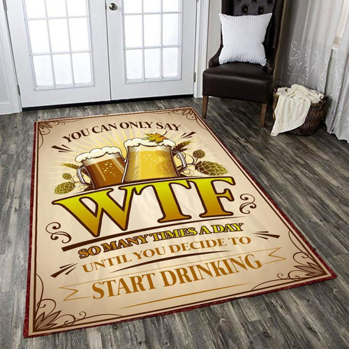 You Can Only Say Wtf So Many Times A Day Until You Just Decide To Start Drinking Area Rug Carpet Vintage Home Decor Gift Idea