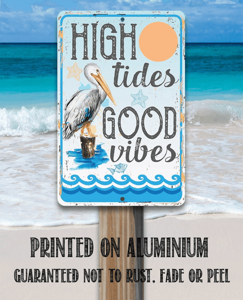 Tin High Tides Good Vibes Metal Sign Use Indoor Outdoor Makes A Great Beach House Decor And Inspirational Gift