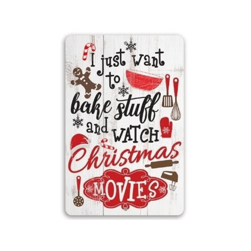 Tin I Just Want To Bake Stuff Christmas Durable Metal Sign Use Indoor Outdoor Kitchen Christmas Decor And Gift