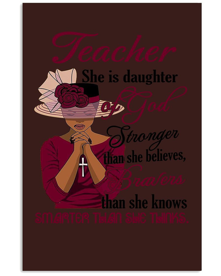 Teacher She Is Daughter Of God Easter And Wall Decor Visual Art Dad Gifts Mothers Days Mom Father Gift Idea For Home Poster 12x18in