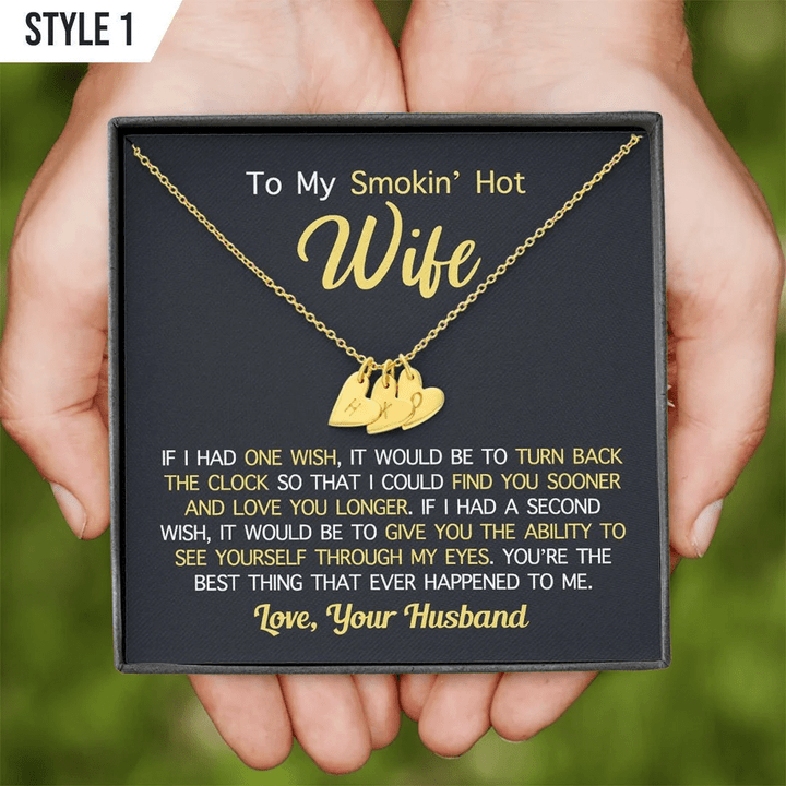 To My Wife Sweetest Hearts Necklace To My Smokin Hot Wife If I Had One Wish Personalized Gift For Wife