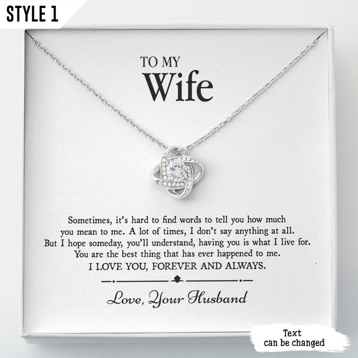 To My Wife Love Knot Necklace Sometimes It's Hard To Find Words To Tell You Personalized Gift For Wife