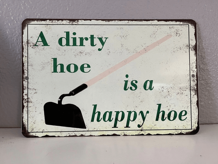 12″x8″ Garden Tin Sign A Dirty Hoe Is A Happy Hoe
