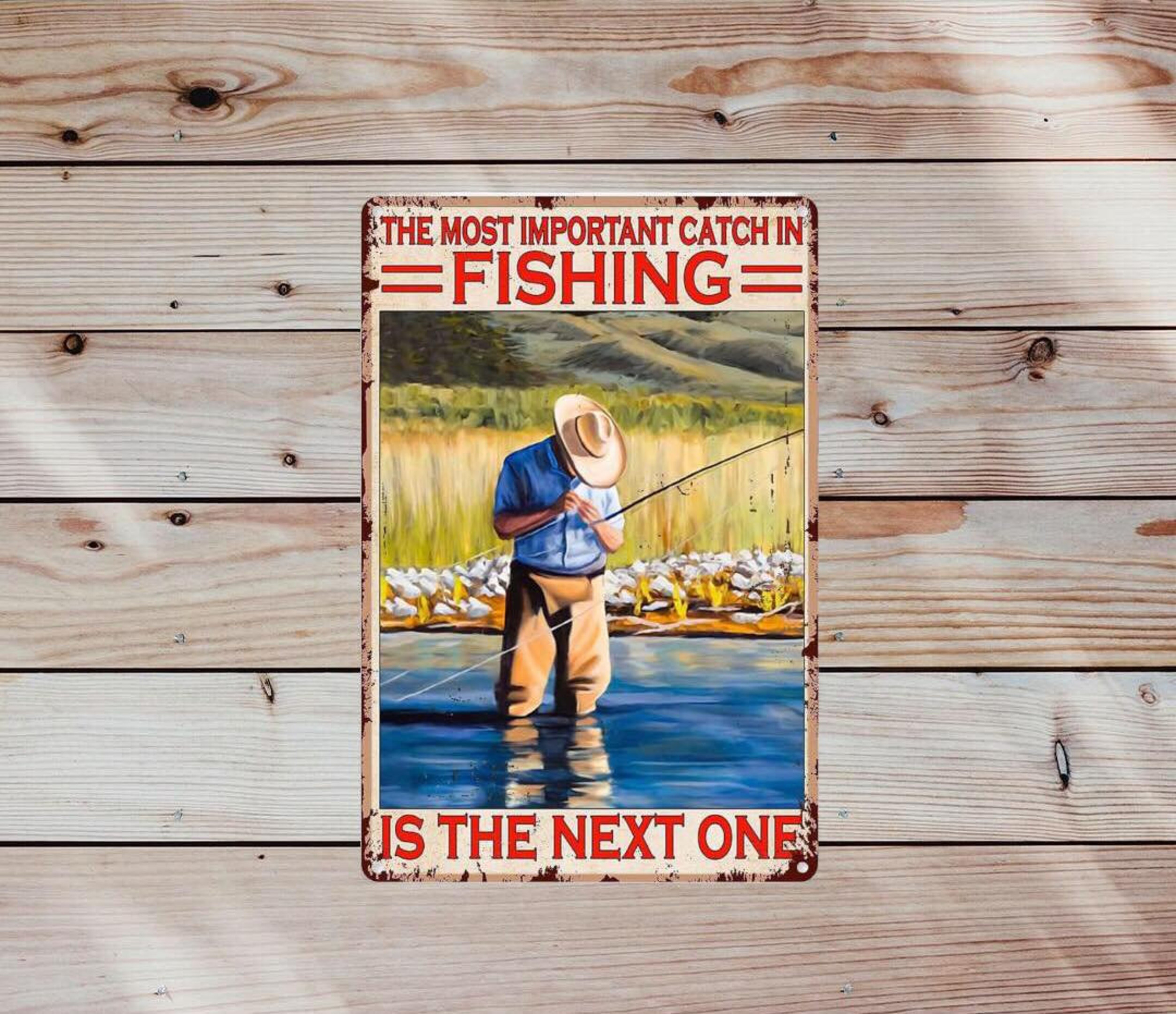 Retro Metal Sign | The Most Important Catch in Fishing is The Next One Metal Sign | Fishing Fish Decor | Wall Poster Outdoor Decor  in