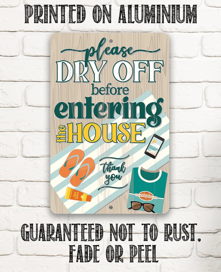 Please Dry Off Before Entering The House Aluminum Tin Awesome Metal Poster