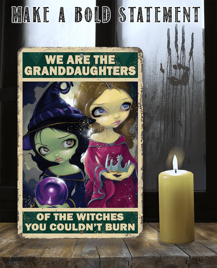 Strangeling Tin Gothic Metal Sign We Are The Granddaughters Durable Use Indoor Outdoor Great Wicca Wiccan Witch Occult Magic