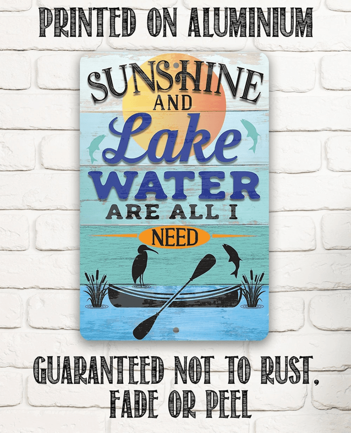 Tin Sunshine and Lake Water Are All I Need Metal Sign Indoor Outdoor Great Lake House and Cabin Decor and Gift