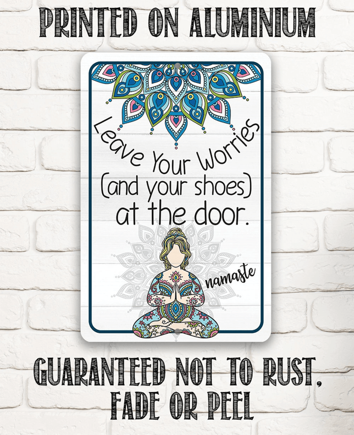 Tin Metal Sign Leave Your Worries and Your Shoes at the Door Namaste Durable Use Indoor Outdoor For Yoga Studios