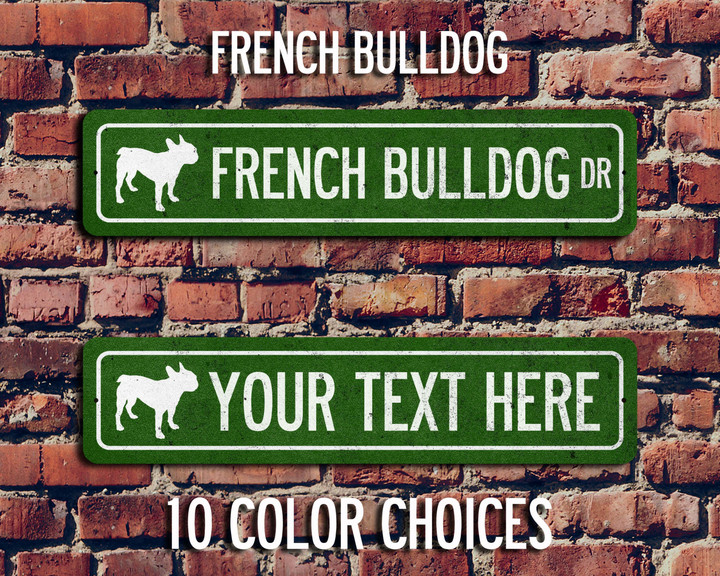 French Bulldog Sign Custom Dog Decor Frenchy Lovers Gift Dog Street Sign