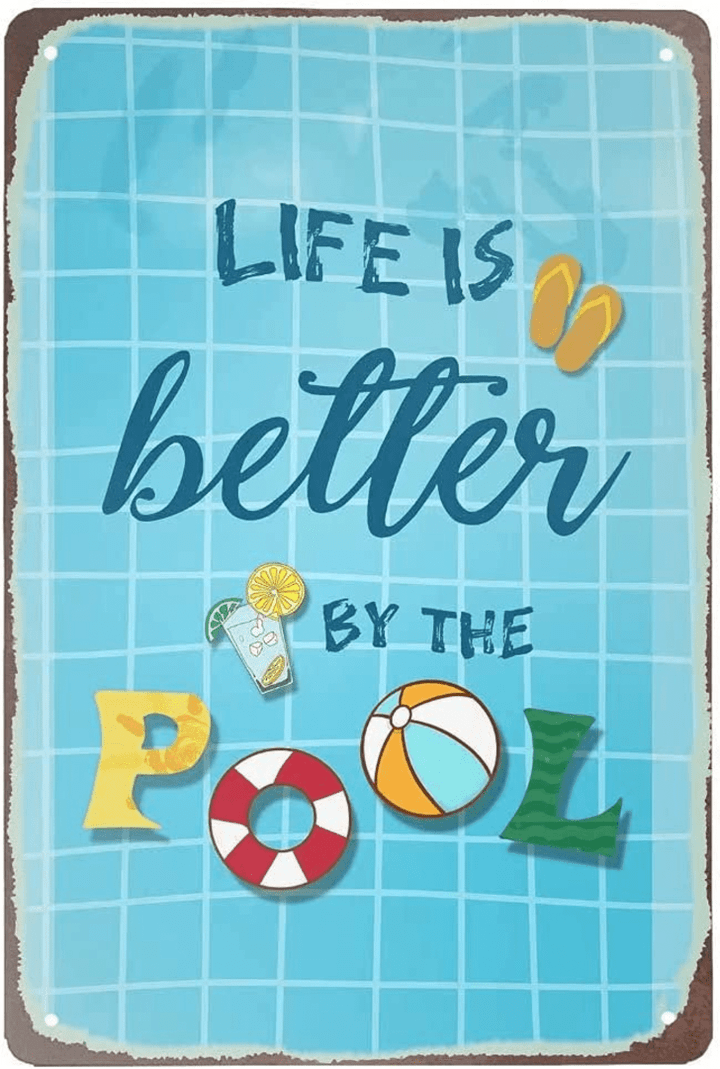 Life is Better by The Pool Metal Tin Sign