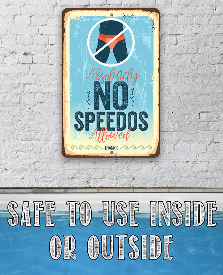 Tin Metal Sign Absolutely No Speedos Allowed Indoor Outdoor Decor for Pool Hot Tub
