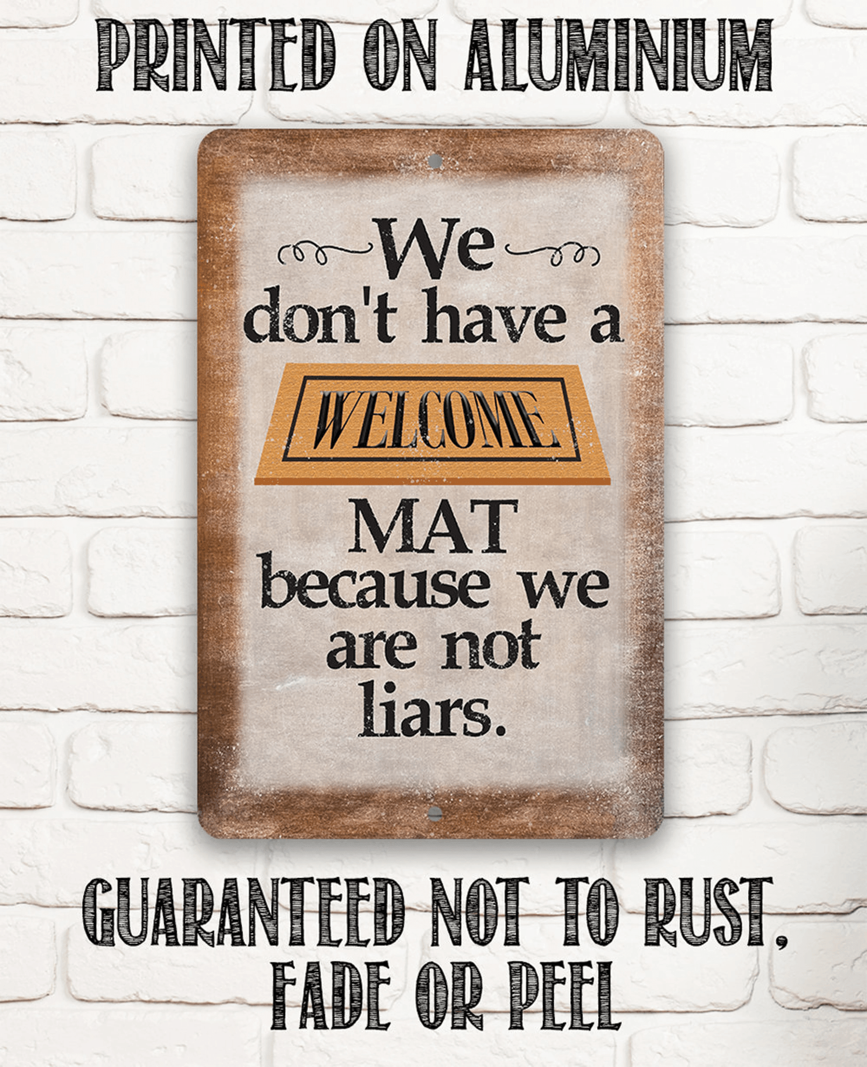 We Dont Have A Welcome Mat Aluminum Tin Awesome Metal Poster