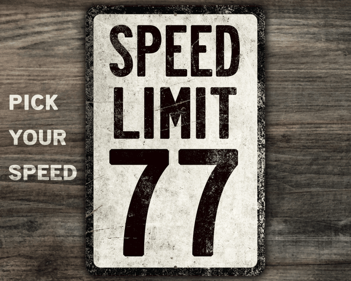 Speed Limit Sign Pick Your Speed Distressed Outdoor Metal Sign