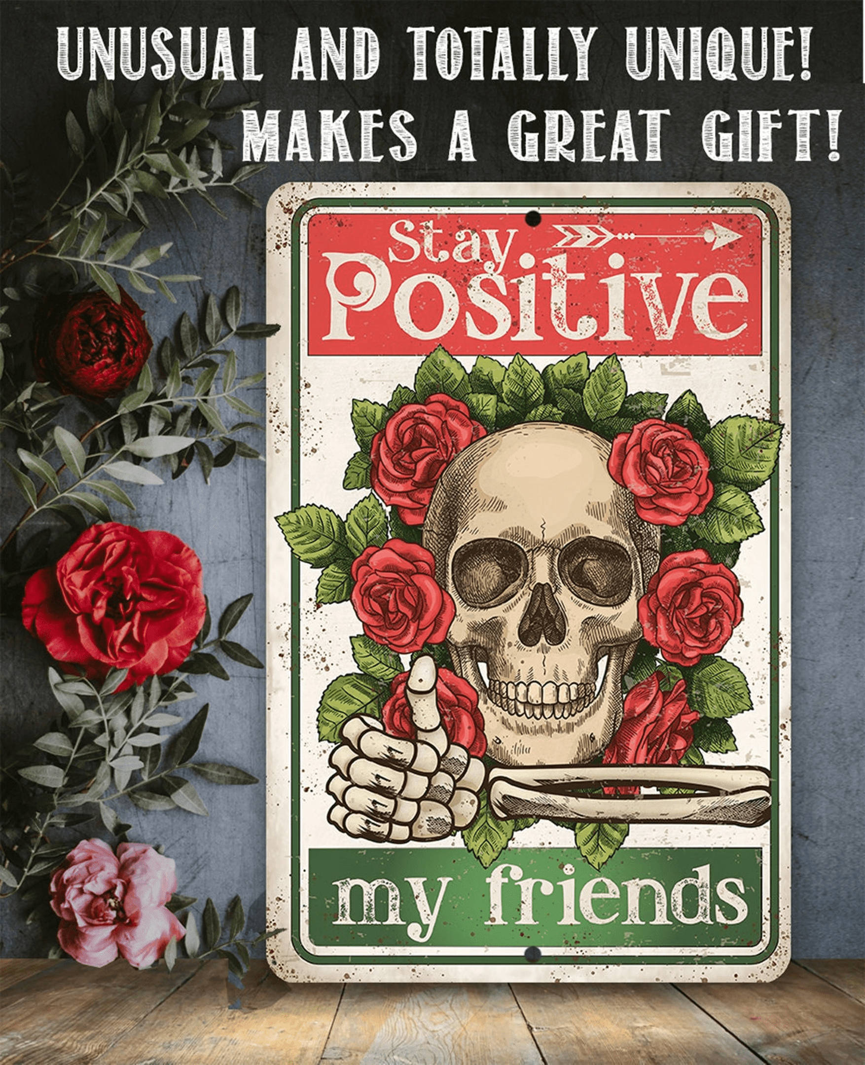 Stay Positive My Friends Aluminum Tin Awesome Metal Poster