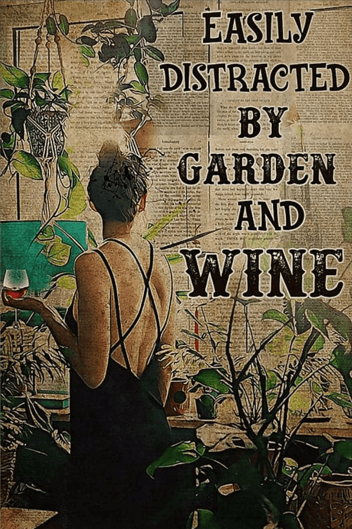 Garden Tin Sign Easily Distracted by Garden and Wine