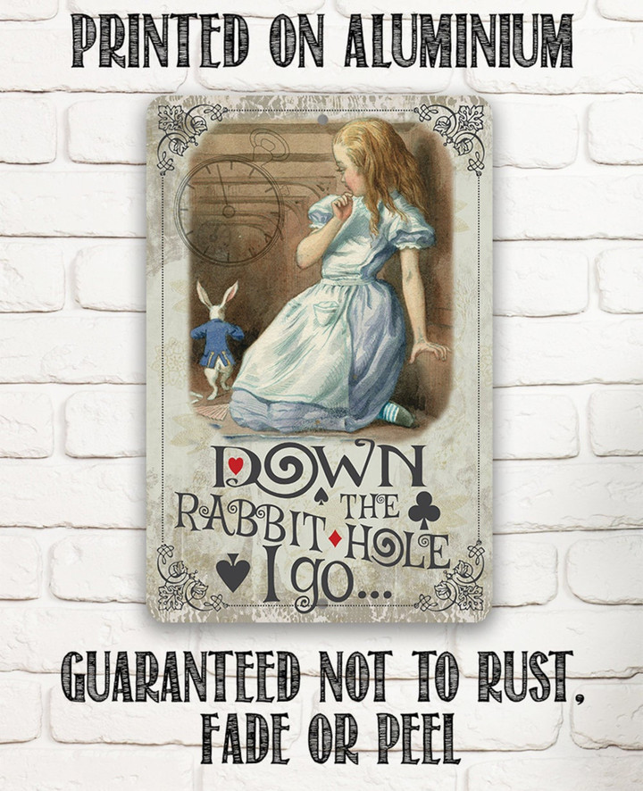Tin Metal Sign Down The Rabbit Hole I Go Use Indoor Outdoor Decor and Gift For Alice in Wonderland Fans