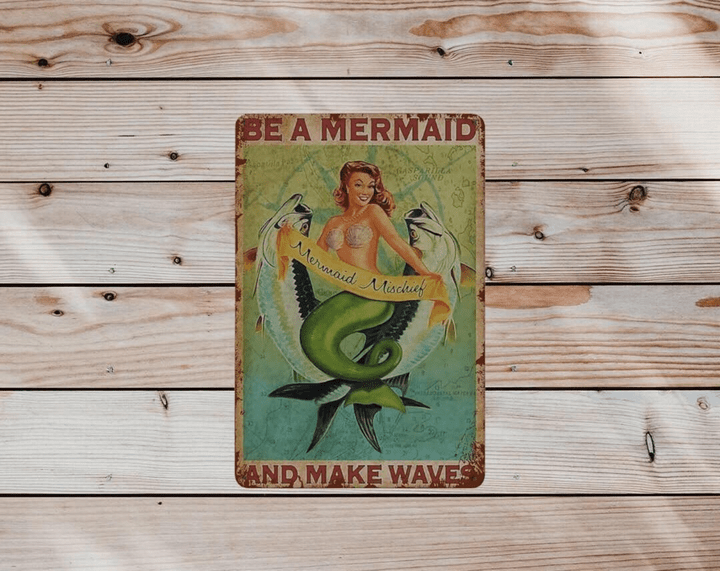 Vintage Tin Sign | Be a Mermaid and Make Waves Poster | Mermaid Mischief Retro Bathroom Living Room Wall Plaque | Mermaid Metal Sign in