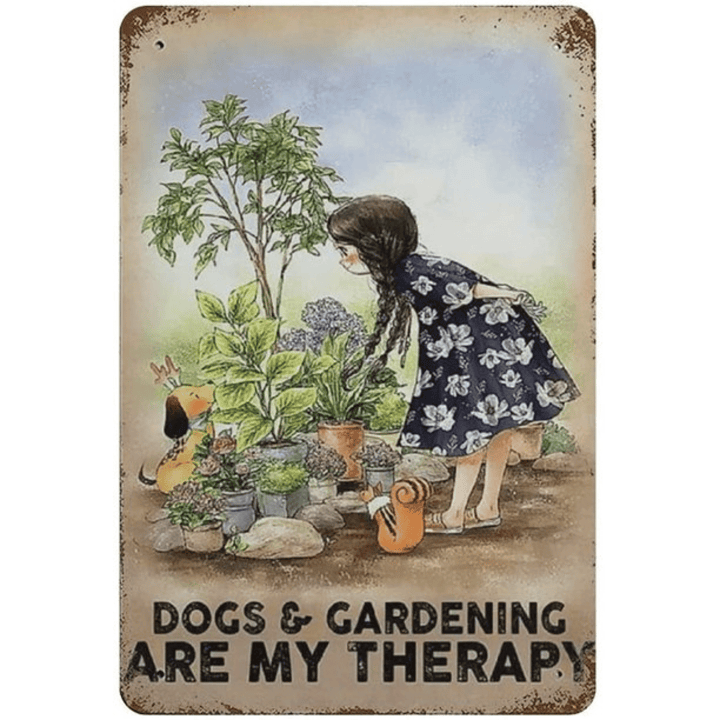 Metal Tin Sign Dogs & Gardening Are My Therapy