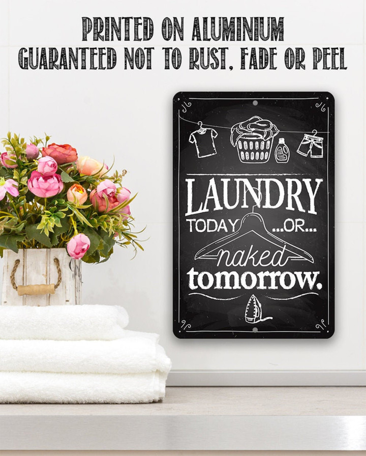 Laundry Today or Naked Aluminum Tin Awesome Metal Poster