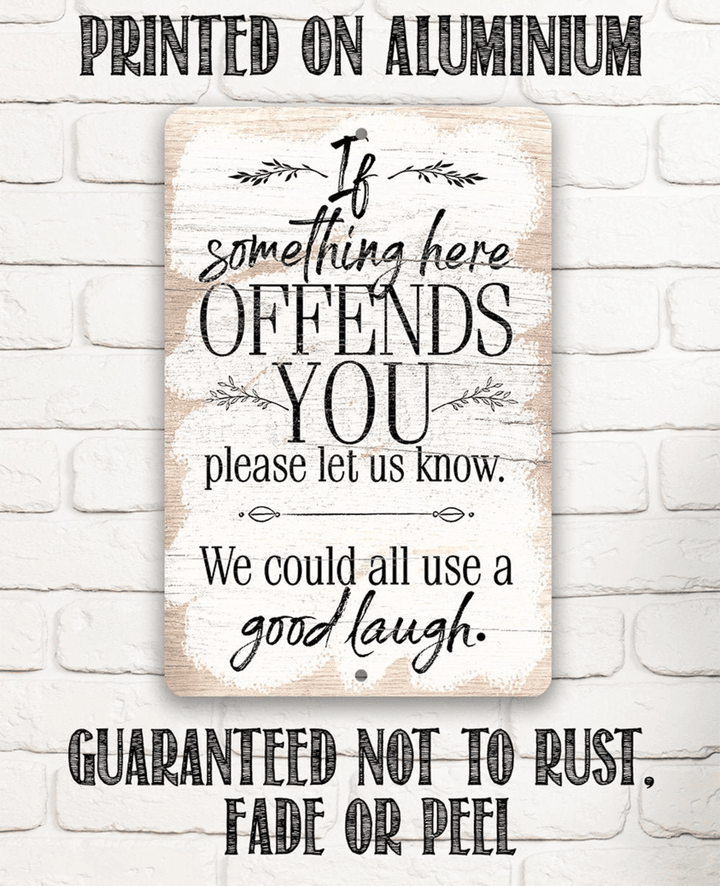 Tin Metal Sign If Something Here Offends Use Indoor Outdoor Porch Decor