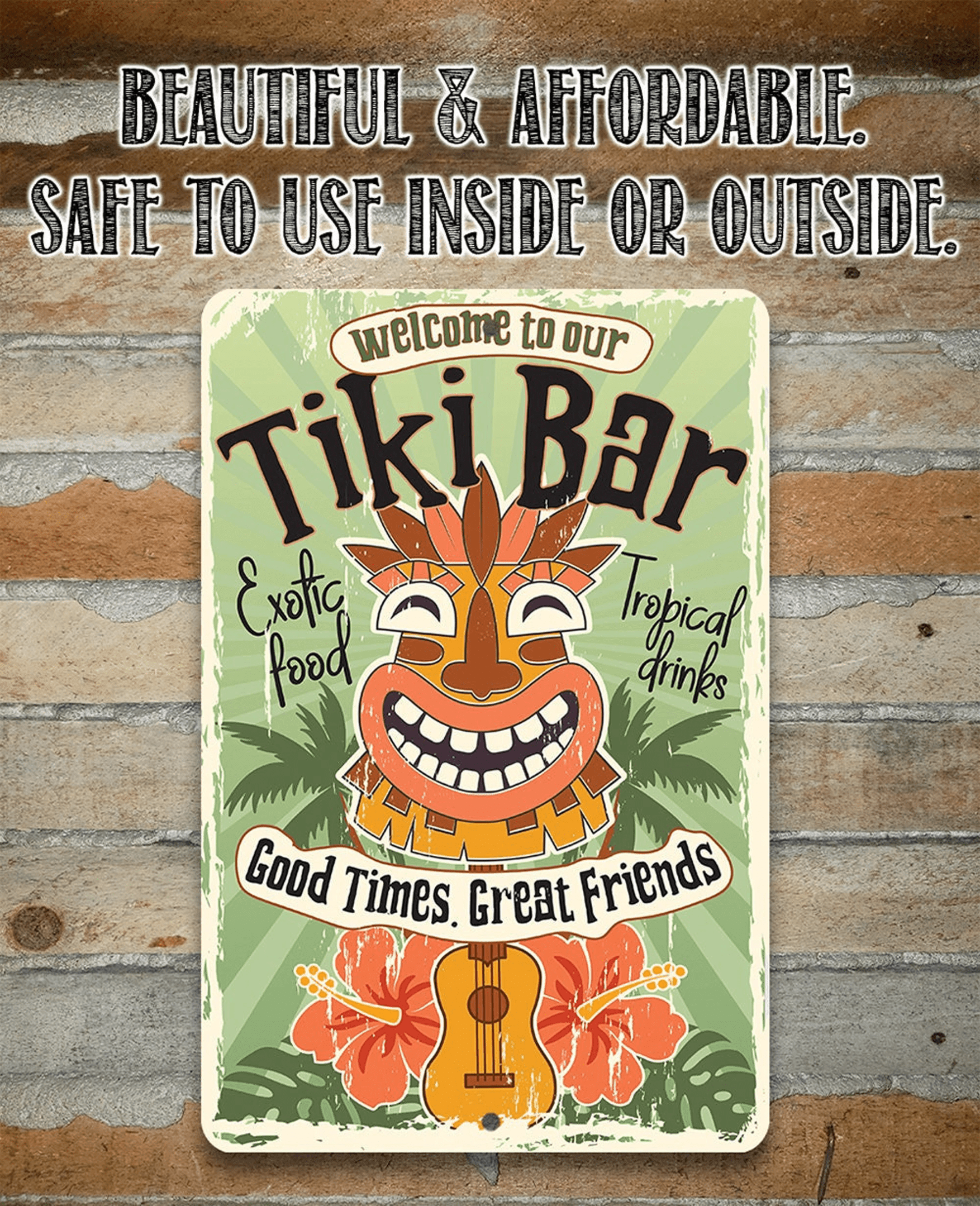 Welcome To Our Tiki Bar Good Times Great Friends Aluminum Tin Awesome Metal Poster