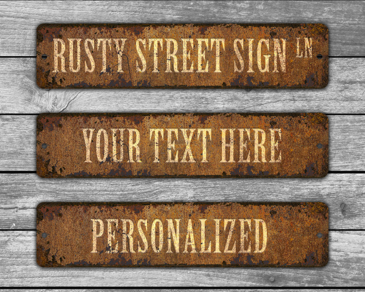 Custom Rusty Metal Street Sign Vintage Style with Weathered Appearance 4&quot; x 18&quot;