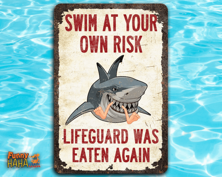 Funny Pool Sign | Shark Decor | Swim at own Risk Lifeguard Was Eaten