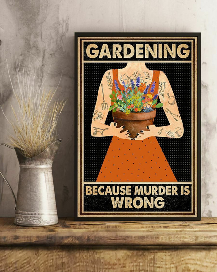 Gardening Tin Sign Gardening Because Murder Is Wrong