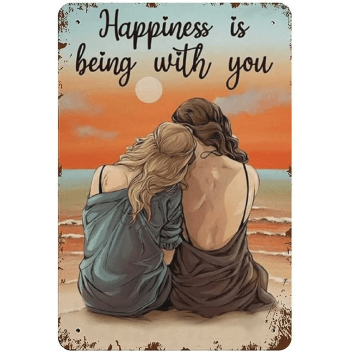 Metal Tin Sign Happiness Is Being With You