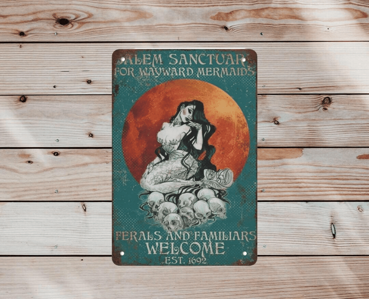 Retro Tin Sign | Salem Sanctuary For Wayward Mermaids Ferals and Familiars Welcome Est. 1692 | Vintage Halloween Poster Wall Decor  in