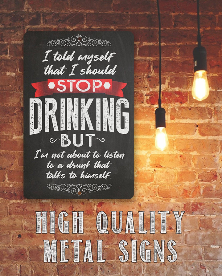 I Should Stop Drinking Aluminum Tin Awesome Metal Poster
