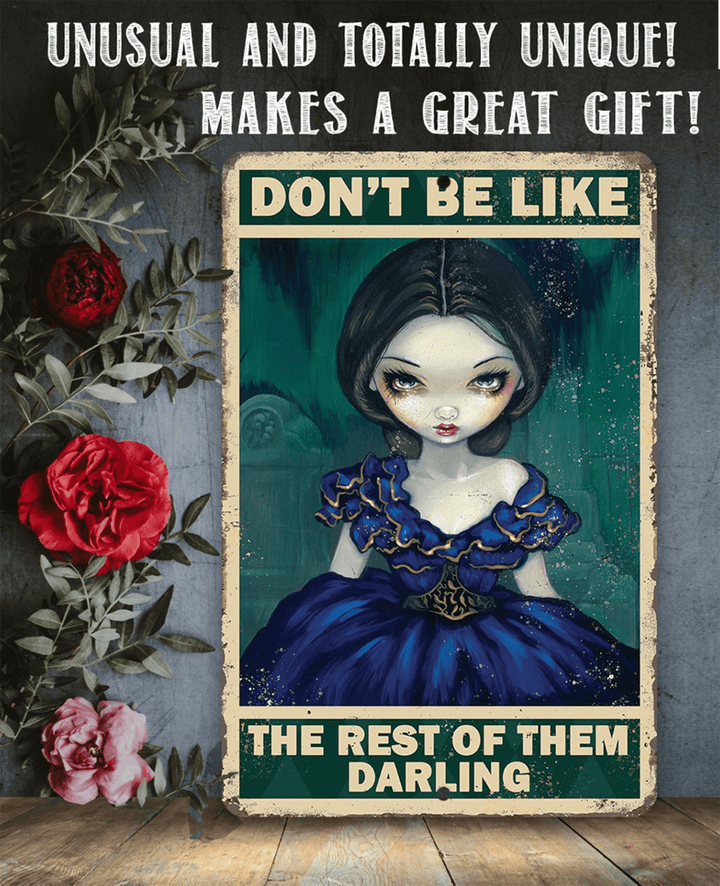 Strangeling Dont Be Like The Rest of Them Aluminum Tin Awesome Gothic Metal Poster