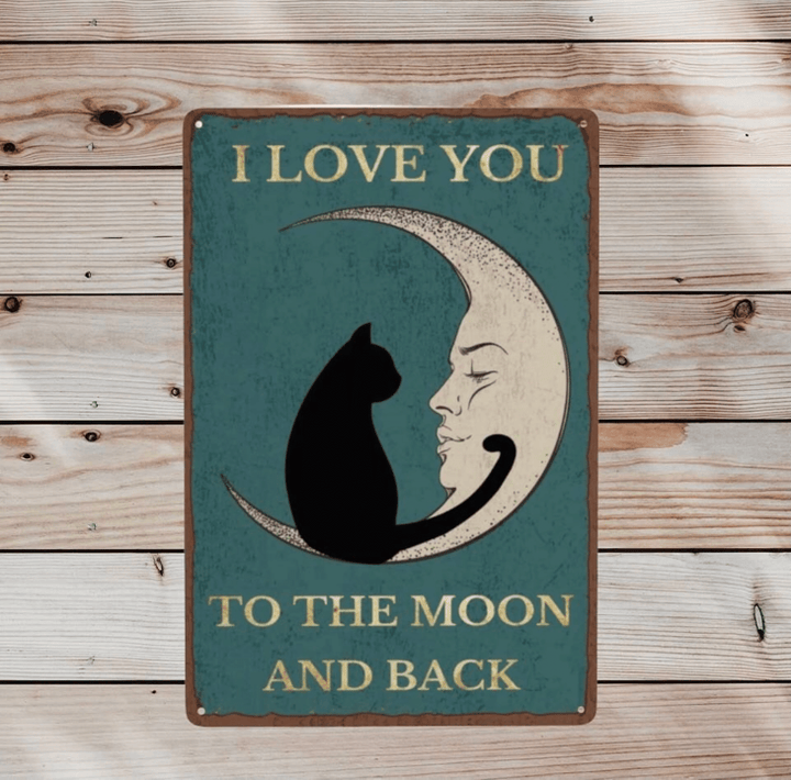 Retro Tin Sign | I Love You To The Moon and Back Cat & Moon Poster | Cat Lover Metal Sign | Vintage Art Poster Plaque Wall Decor  in