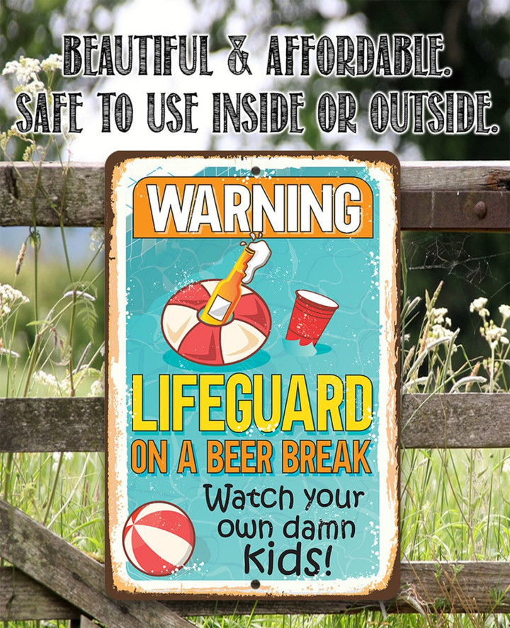 Warning Lifeguard On A Beer Break Watch Your Own Kids Aluminum Tin Awesome Metal Poster