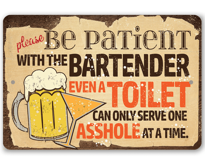Tin Metal Sign Please Be Patient With The Bartender Indoor Outdoor Funny Bar Bathroom Sign