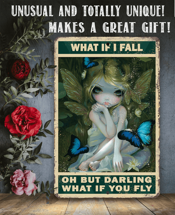 Strangeling What If I Fall Oh But Darling What If You Fly Aluminum Tin Awesome Gothic Metal Poster