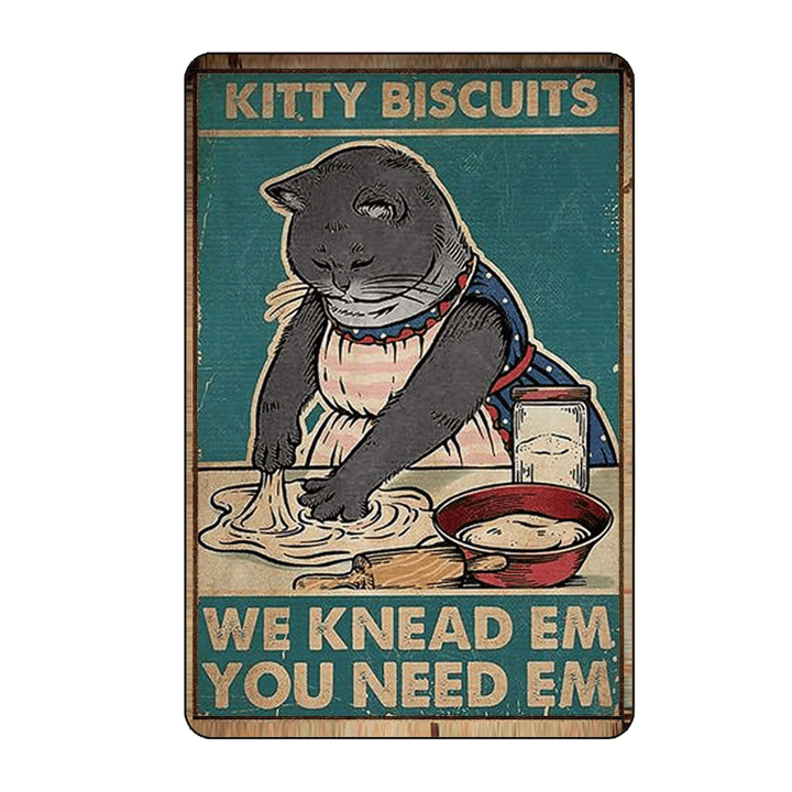 Tin Sign Funny Metal Portrait Poster Kitty Biscuits We Knead Em You Need Em Retro Wall Tin Sign Vintage Aluminum Sign For Home Coffee