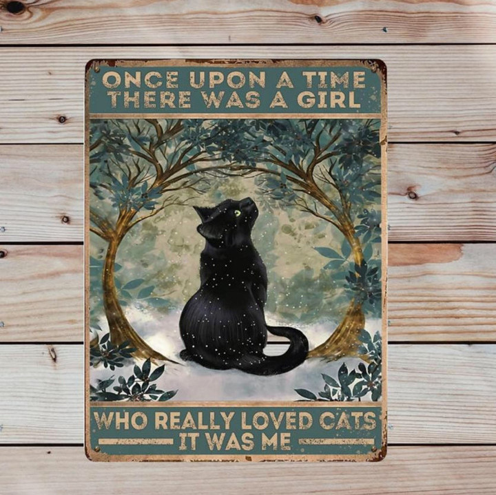 Metal Vintage Art - Once Upon A Time There Was A Girl Who Really Loved Cats This Girl Was Me Wall Poster - Poster Plaque Home