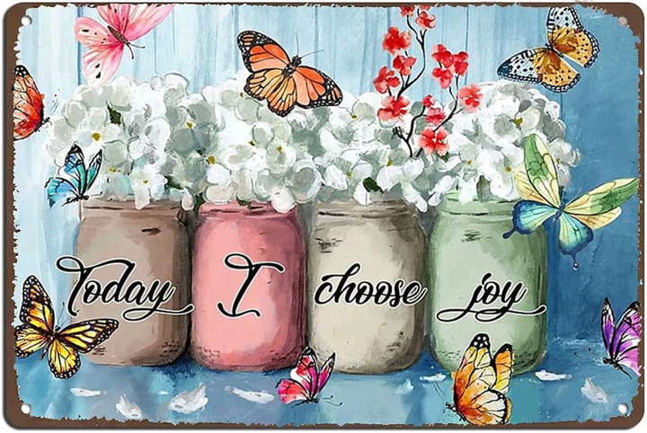 Garden Flowers Metal Aluminum Sign Today I Choose Joy