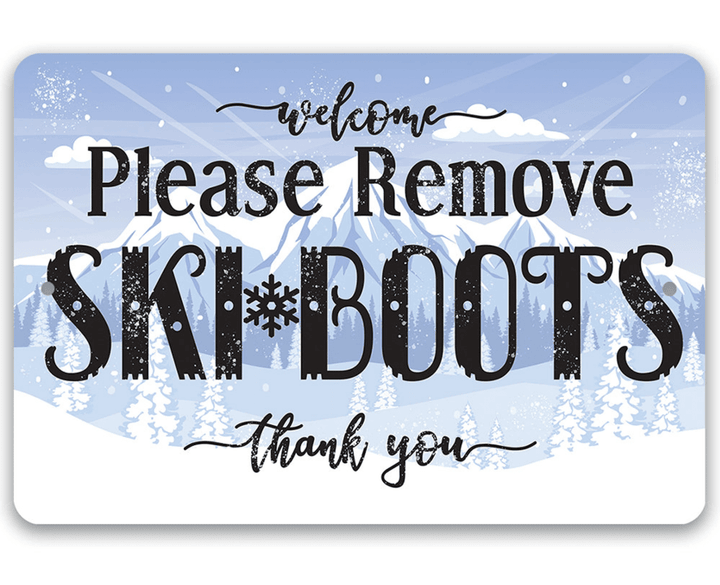 Please Remove Ski Boots Thank You Rustic Style Emergency Response Unit Sign For Winter Sporting Events And Cabin And Lodge Decoration
