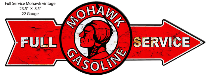 Mohawk Gasoline Arrow Metal Sign Aged Or New Style Vintage Style Retro Garage Art