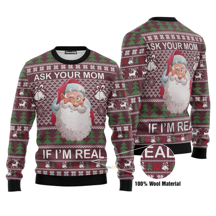 Ask Your Mom If I Am Real Ugly Christmas Sweater 3D Printed Best Gift For Xmas Adult US5311 - Ugly Christmas Sweater - Funny Xmas Sweaters