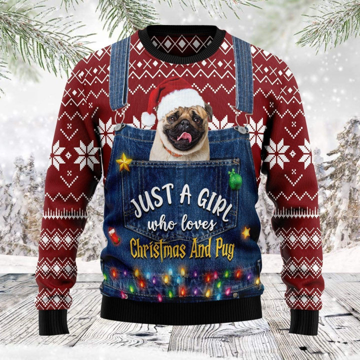 Just A Girl Who Loves Christmas And Pug Ugly Christmas Sweater 3D Printed Best Gift For Xmas Adult - Ugly Christmas Sweater - Funny Xmas Sweaters