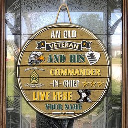 US Army Wood Sign Personalized Your Name And Rank , An Old Veteran And His Commander In Chief Live Here, Military Gifts