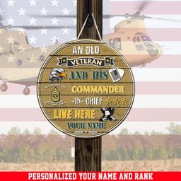 US Army Wood Sign Personalized Your Name And Rank , An Old Veteran And His Commander In Chief Live Here, Military Gifts